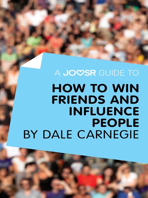 Title details for A Joosr Guide to... How to Win Friends and Influence People by Dale Carnegie by Lasting Leaps Limited - Wait list